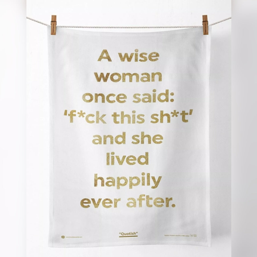 Funny quote tea towel - Wise Woman
