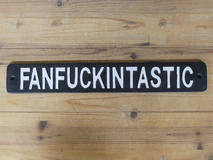 Cast Iron - Sweary Metal Wall Signs